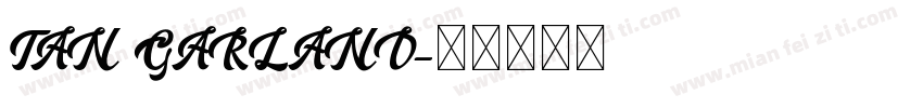 TAN GARLAND字体转换